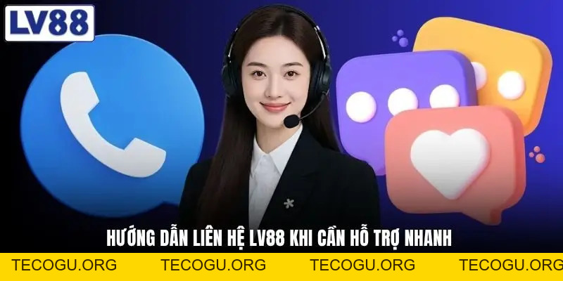 Liên Hệ LV88 Nhanh 1 Phút - CSKH Chuẩn, Hỗ Trợ Tức Thì