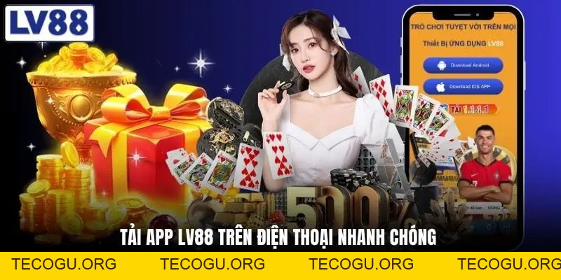 Tải App LV88 - Hướng Dẫn Cách Cài Đặt Nhanh Trong 1 Phút